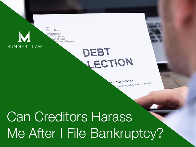Can Creditors Harass Me After I File Bankruptcy?